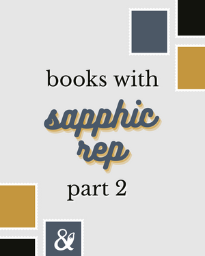 Fox & Wit Weekly Book Recommendations: Books with Sapphic Rep Part Two