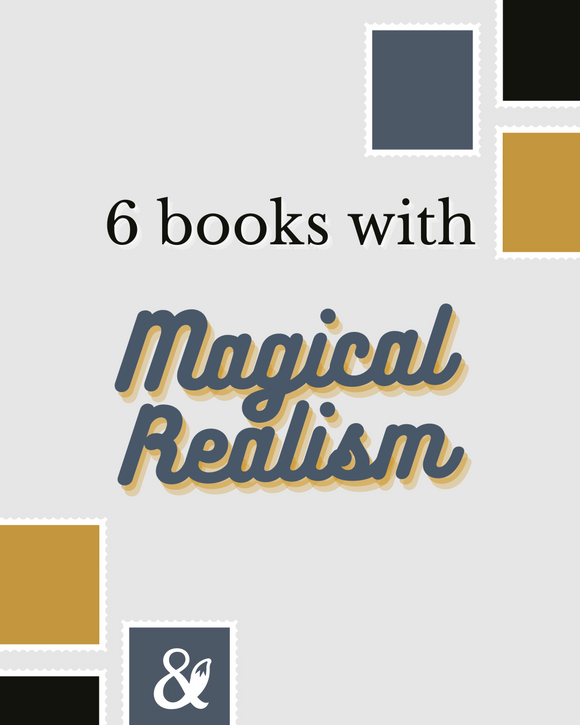 Fox & Wit Weekly Book Recommendations: 6 Books with Magical Realism