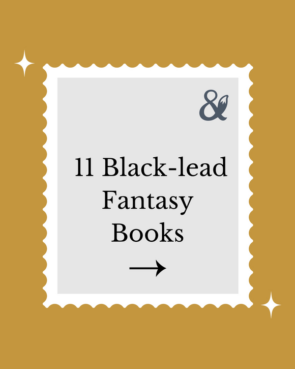 Fox & Wit Weekly Book Recommendations: 11 Black-lead Fantasy Books