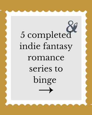 Fox & Wit Weekly Book Recommendations: 5 Completed Indie Fantasy Romance series to binge