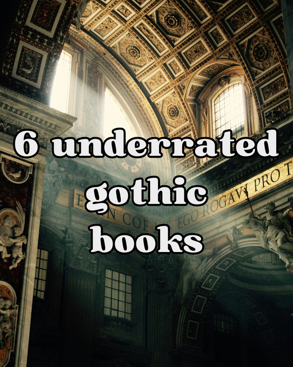 Fox & Wit Weekly Book Recommendations: 6 Underrated Gothic Books