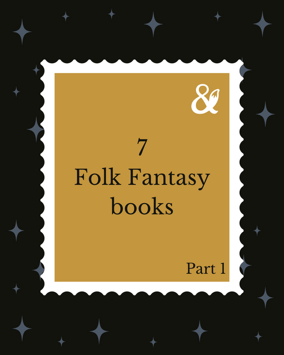 Fox & Wit Weekly Book Recommendations: 7 Folk Fantasy Books