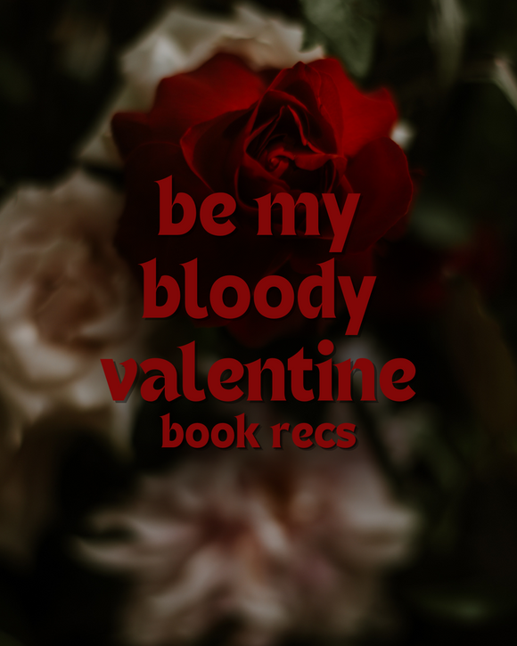 Fox & Wit Weekly Book Recommendations: Be My Bloody Valentine