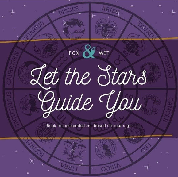 Fox & Wit Weekly Book Recommendations: Let the Stars Guide You (Part One)