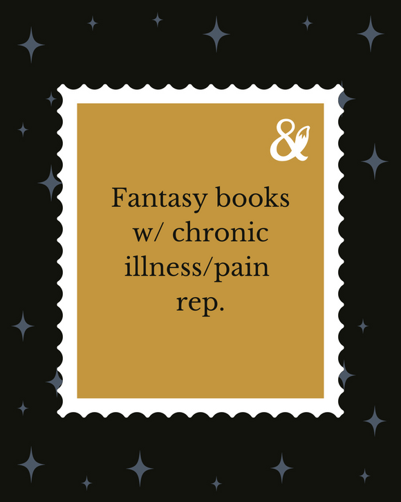 Fox & Wit Weekly Book Recommendations: Fantasy Books with Chronic Illness/Pain rep