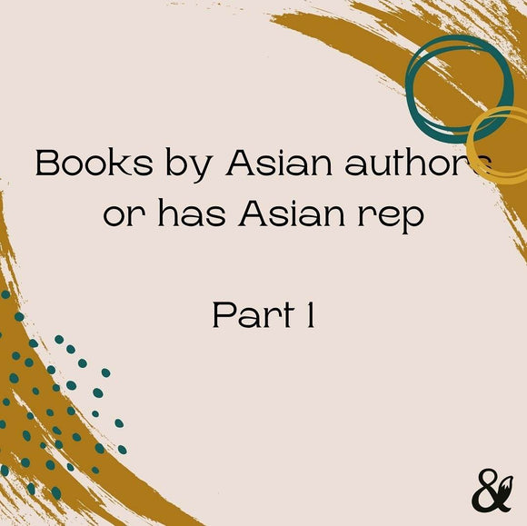 Fox & Wit Weekly Book Recommendations: Books by Asian authors or has Asian rep Part 1