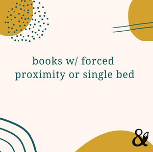 Fox & Wit Weekly Book Recommendations: Books with Forced Proximity or Single Bed