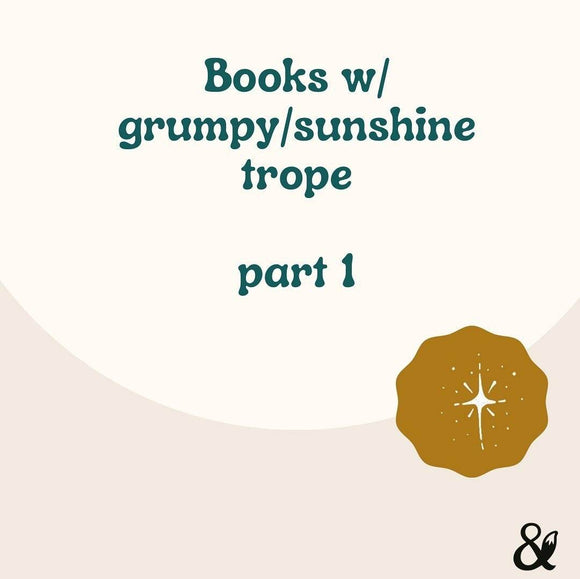Fox & Wit Weekly Book Recommendations: Books with Grumpy/Sunshine Trope Part 1