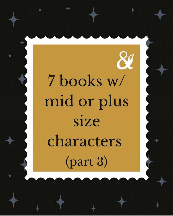 Fox & Wit Weekly Book Recommendations: 7 Books with Mid or Plus size Characters Part three