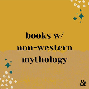 Fox & Wit Weekly Book Recommendations: Books with Non-Western Mythology