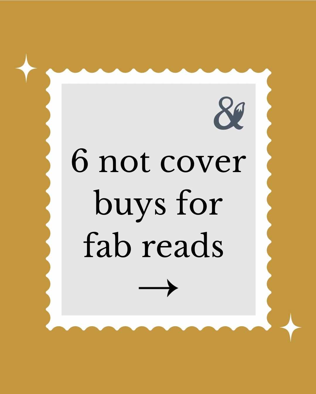 Fox & Wit Weekly Book Recommendations: 6 Not Cover Buys for Fab Reads