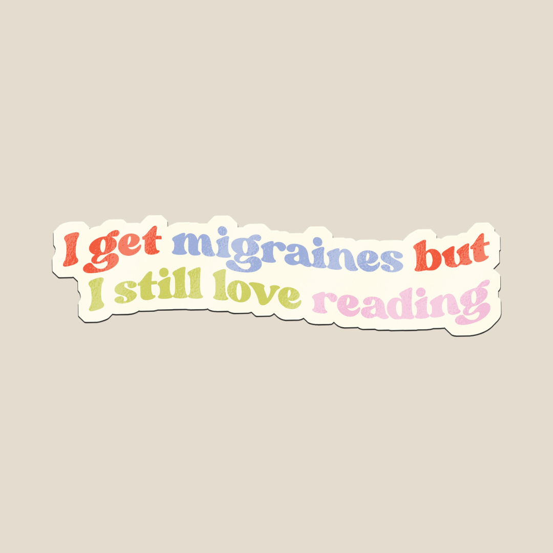 this “I Get Migraines But I Still Love Reading” sticker is designed in soft, colorful retro typography