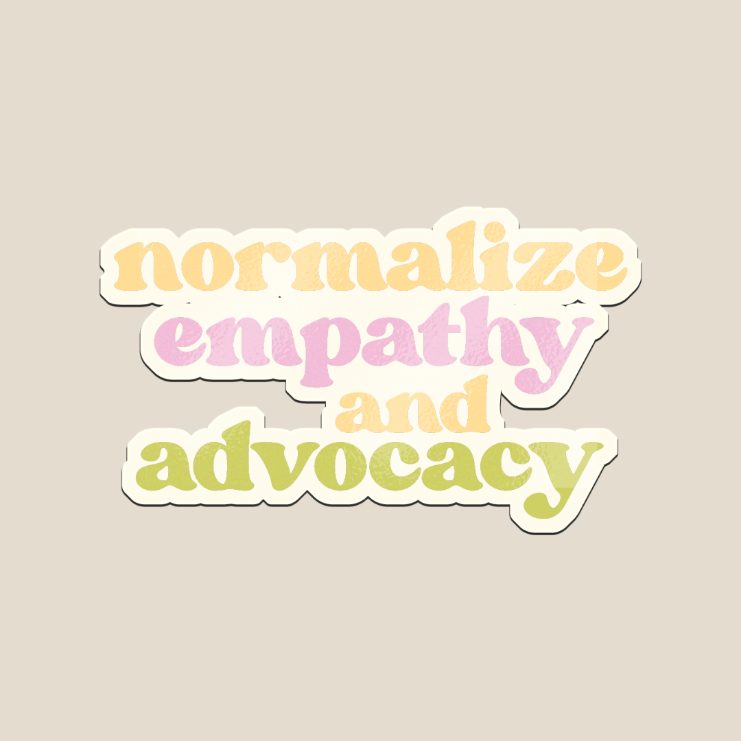 Text 'normalize empathy and advocacy's ticker  in pastel colors on a beige background