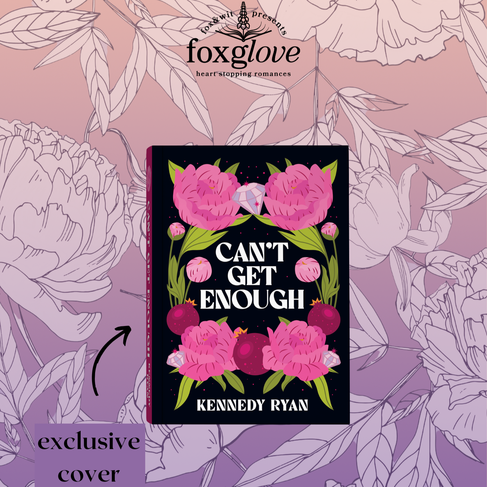 Foxglove: Can't Get Enough Exclusive Special Edition by Kennedy Ryan
