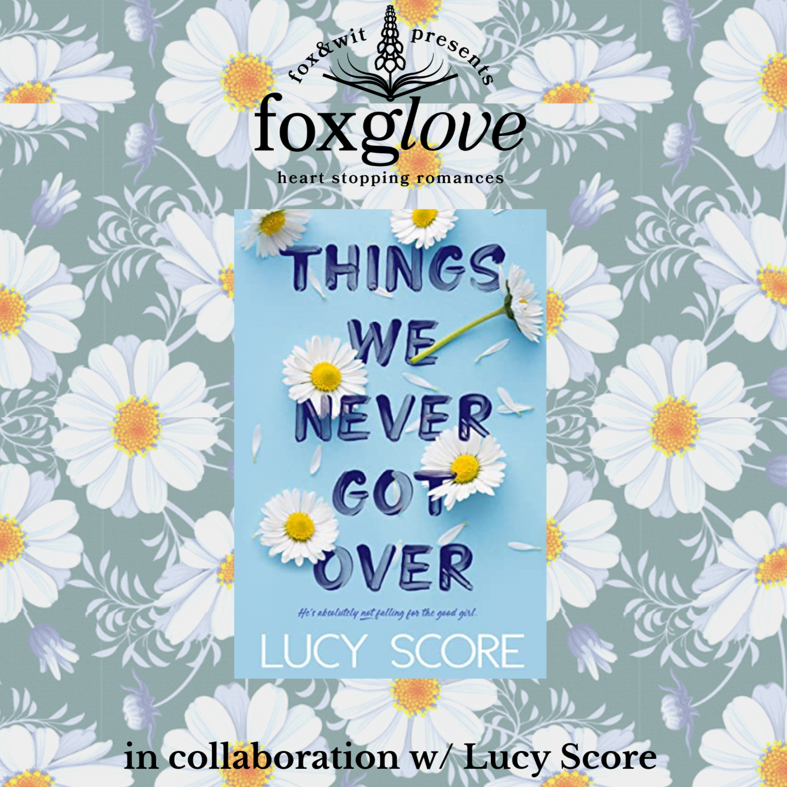 Foxglove: Things We Never Got Over by Lucy Score – foxandwit