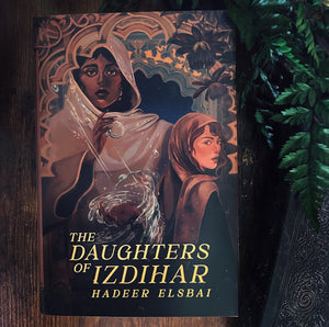 The Daughters of Izdihar Exclusive Special Edition by Fox & Wit