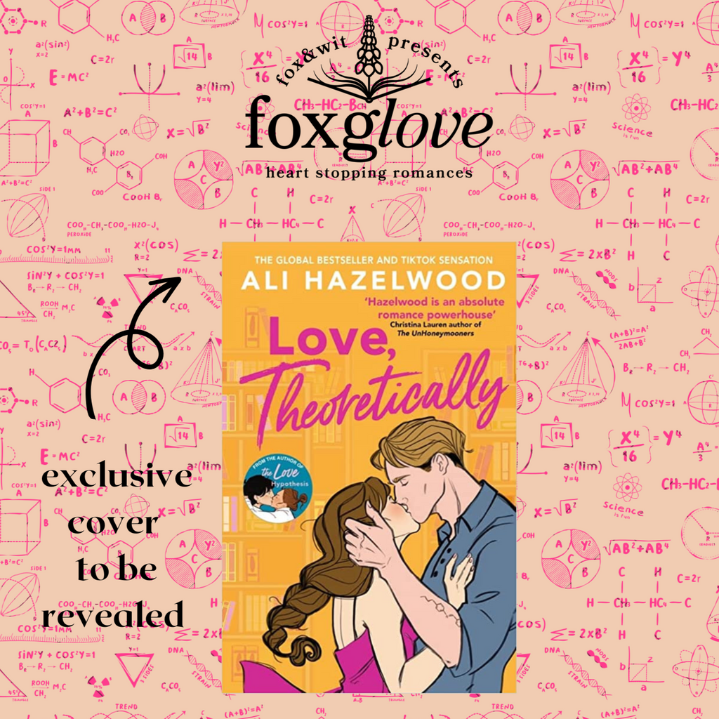 Foxglove: Love, Theoretically by Ali Hazelwood